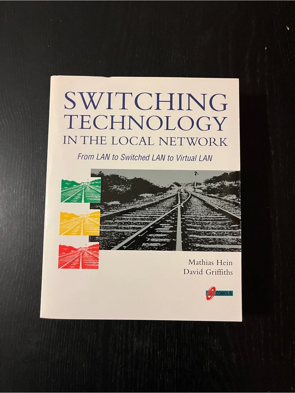 Coriolis Switching Technology in the Local Network Book ISBN 1-85032-166-3
